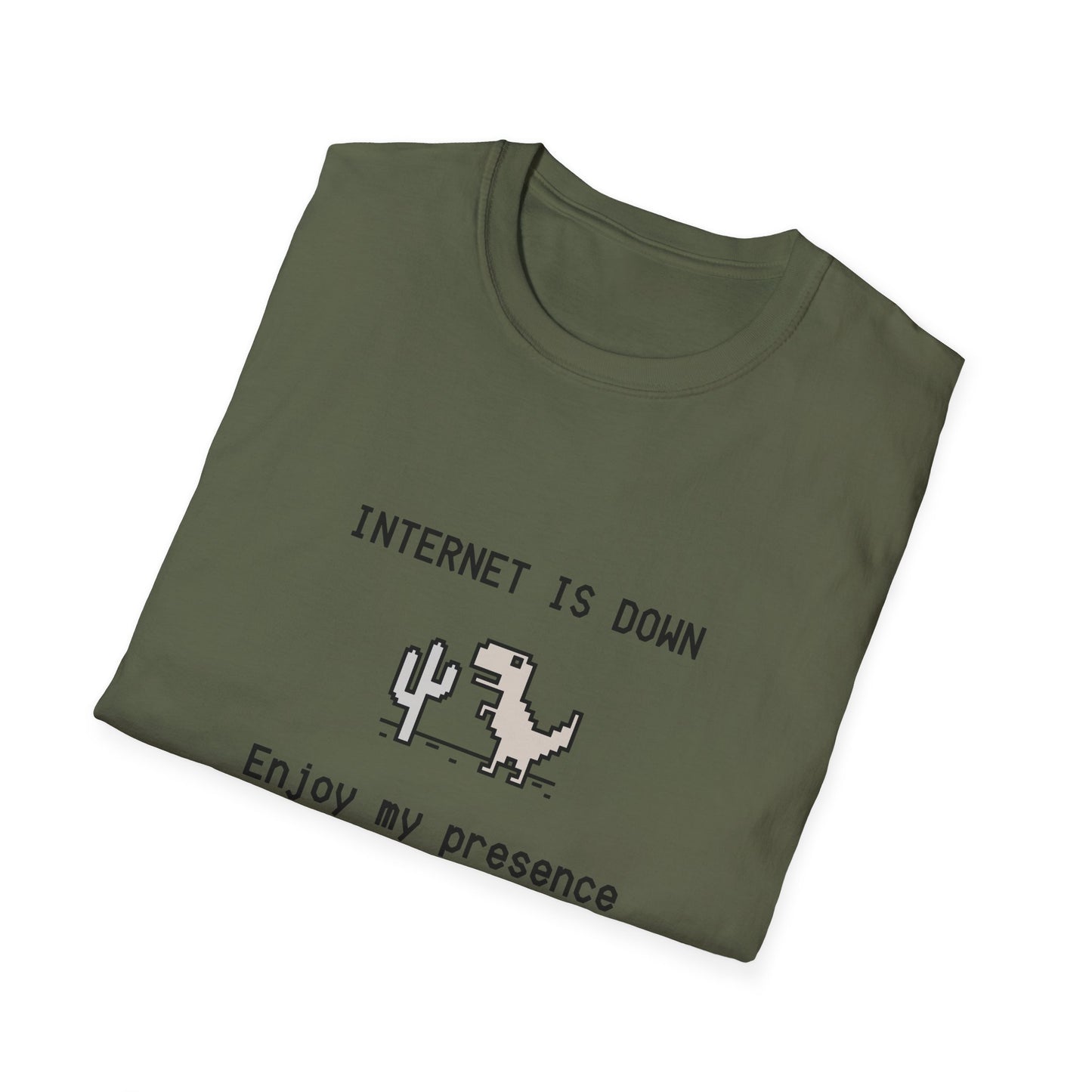 Internet Down Enjoy My Presence T-shirt