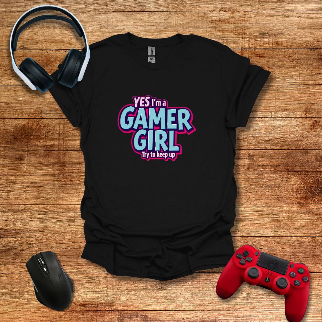 Gamer Girl Keep Up T-shirt