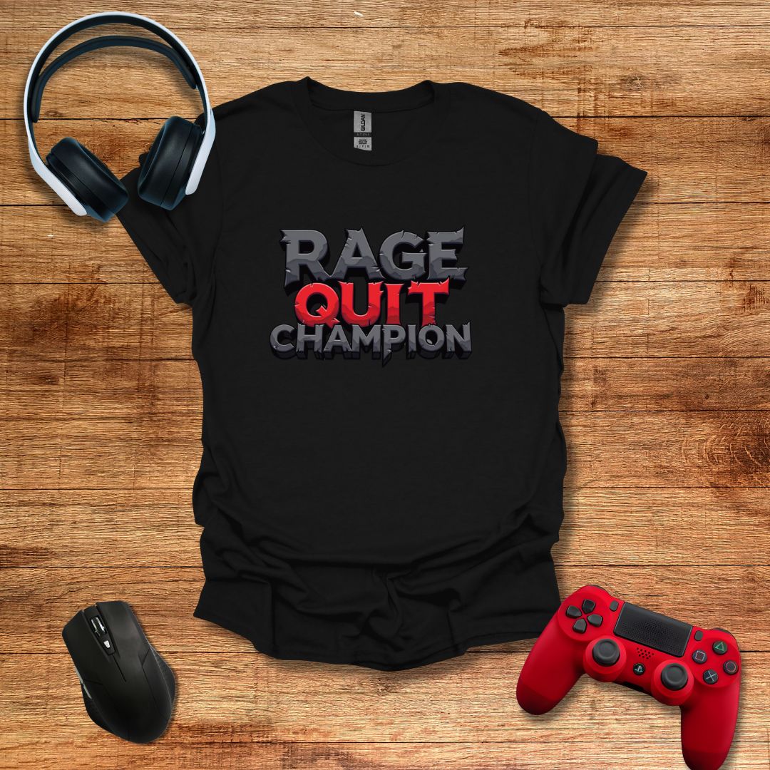 Rage Quit Champion T-shirt