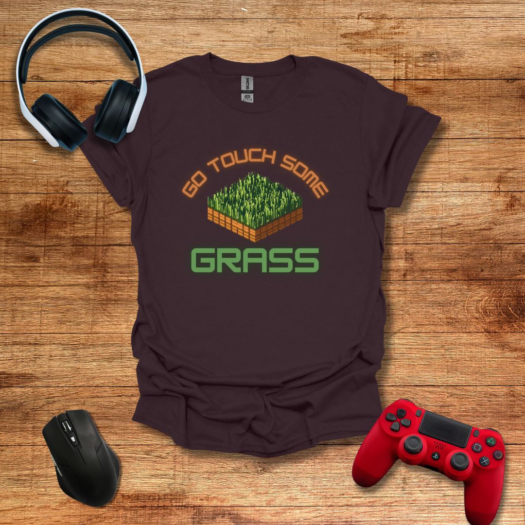 Go Touch Some Grass T-shirt