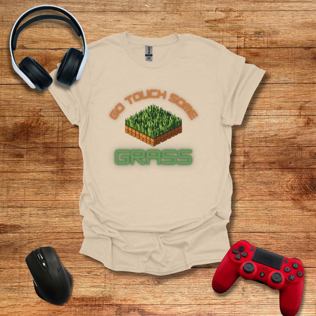 Go Touch Some Grass T-shirt