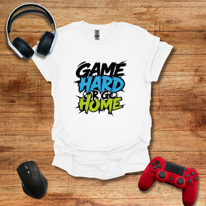 Game Hard or Go Home T-shirt